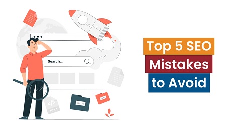 Top 5 SEO Mistakes to Avoid'
