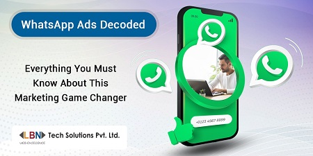 WhatsApp Ads Decoded - Get to Know This Marketing Game Changer